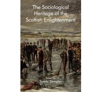 The Sociological Heritage of the Scottish Enlightenment (Edinburgh Studies in Scottish Philosophy)