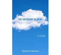 The Sociology of News (Contemporary Societies)
