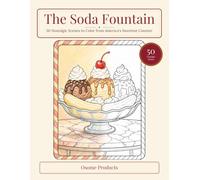 The Soda Fountain: Ice cream, Sundaes and Sweet Memories - 50 Bold Coloring Pages for Adults and Seniors