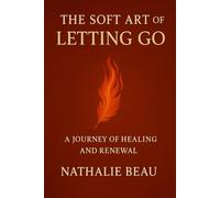 The Soft Art of Letting Go
