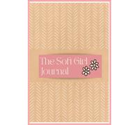 The Soft Girl Journal