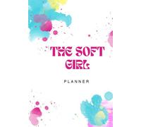 THE SOFT GIRL PLANNER