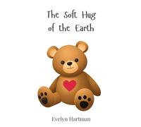 The Soft Hug of the Earth