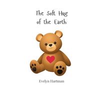 The Soft Hug of the Earth