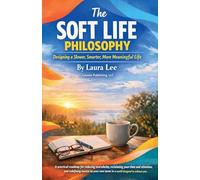 The Soft Life Philosophy
