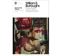 The Soft Machine: The Restored Text (Penguin Modern Classics)