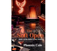 The Soft Open: Book One of the Ember & Wax Series: 1