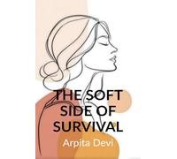 THE SOFT SIDE OF SURVIVAL