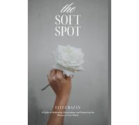 The Soft Spot: A Practical Guide to Male Allyship, Gender Equality, and Building a More Respectful World