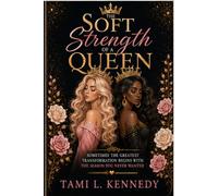 The Soft Strength of a Queen: Sometimes the Greatest Transformation Begins With the Season You Never Wanted