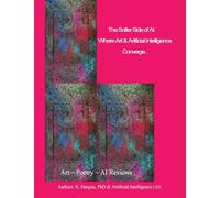 The Softer Side of AI: Where Art & Technology Converge: Where Art & Technology Converge