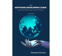 The Software Developer’s Guide: Inspirational Roadmap-Novice to Expert