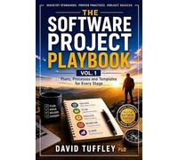 The Software Project Playbook Vol 1.: Plans, Processes and Templates for Every Stage: 4 (Software Engineering Project Management)
