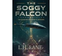 The Soggy Falcon Chronicles: Volume III - The Quantum Cookbook & Leftovers