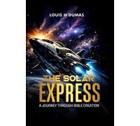 The Solar Express: A Journey Through Bible Creation
