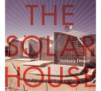 The Solar House: Pioneering Sustainable Design