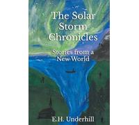 The Solar Storm Chronicles: Stories from a New World