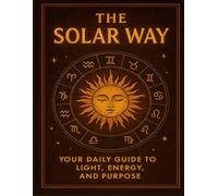 "The Solar Way": Путеводитель по самопознанию и сиянию