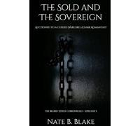 The Sold and the Sovereign: When Memory Is the Price of Love (Blood Tithes Chronicles)