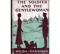 The Soldier and the Gentlewoman | Hilda Vaughn, Lucy Thomas