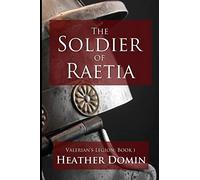 The Soldier of Raetia