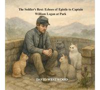 The Soldier’s Rest: Echoes of Epistle to Captain William Logan at Park (Robert Burns for children)
