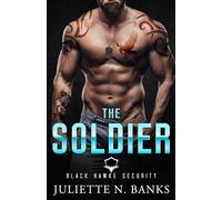 The SOLDIER: Steamy Military Romance (Black Hawke Security)
