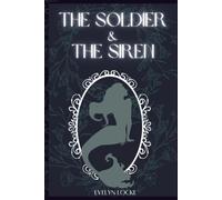 The Soldier & The Siren: A Companion Novella to Broken Oaths (The Wayward Spring)