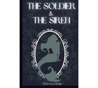 The Soldier & The Siren: A Companion Novella to Broken Oaths (The Wayward Spring)