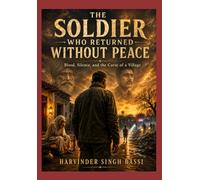 The Soldier Who Returned Without Peace: Blood, Silence, and the Curse of a Village