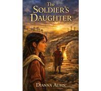 The Soldier's Daughter (The Little Lantern Bible Series)