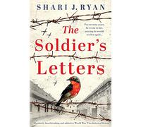 The Soldier's Letters: Absolutely heartbreaking and addictive World War Two historical fiction: 3 (Last Words)