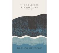 The Soldiers Playground: Echoes of War and the Fractured Man