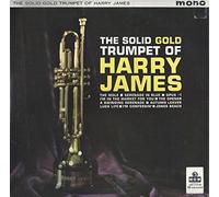 The Solid Gold Trumpet Of Harry James