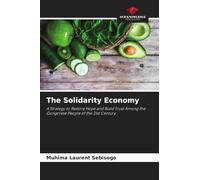 The Solidarity Economy: A Strategy to Restore Hope and Build Trust Among the Congolese People of the 21st Century
