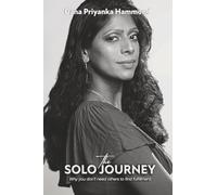 The Solo Journey: Why you don’t need others to find fulfillment
