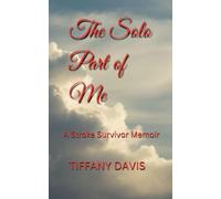The Solo Part of Me: A Stroke Survivor Memoir