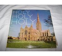 The Soloists And Choir Of Salisbury Cathedral - Holy, Holy, Holy