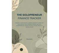 The Solopreneur Finance Tracker: Undated 2-Year Financial Logbook & Budget Planner for Freelancers, Small Business Owners, and Solo Entrepreneurs | ... & Invoice Ledger (6x9 Inches, 219 Pages)