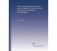 The solubility of nitrogen and oxygen in lithium and methods of lithium purification