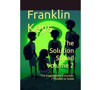 The Solution Squad Volume 2: The Investigator's Docket: 7 Riddles to Solve (The Solutions Squad)