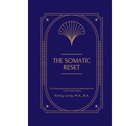 The Somatic Reset: A 30-Day Guided Imagery & Somatic Release Journal for Trauma-Aware Healing