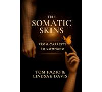 The Somatic Skins: From Capacity to Command
