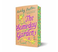 The Someday Garden: The BRAND-NEW for summer 2026 magical, small-town, love triangle rom-com from the New York Times bestselling author of THE SEVEN YEAR SLIP!