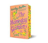 The Someday Garden: The BRAND-NEW for 2026 magical, small-town, love triangle rom-com from the New York Times bestselling author of THE SEVEN YEAR SLIP!