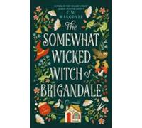 The Somewhat Wicked Witch Of Brigandale (ebook)