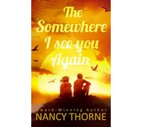 The Somewhere I See You Again: A Novel