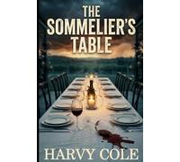 The Sommelier's Table: A Gripping Wine Country Murder Mystery and Psychological Thriller