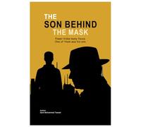 The Son Behind the Mask: A Psychological Novel About Identity, Truth, and Silence