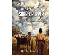 The Son of a sharecropper: Growing Up Black In Rural South Carolina “The Untold Story”